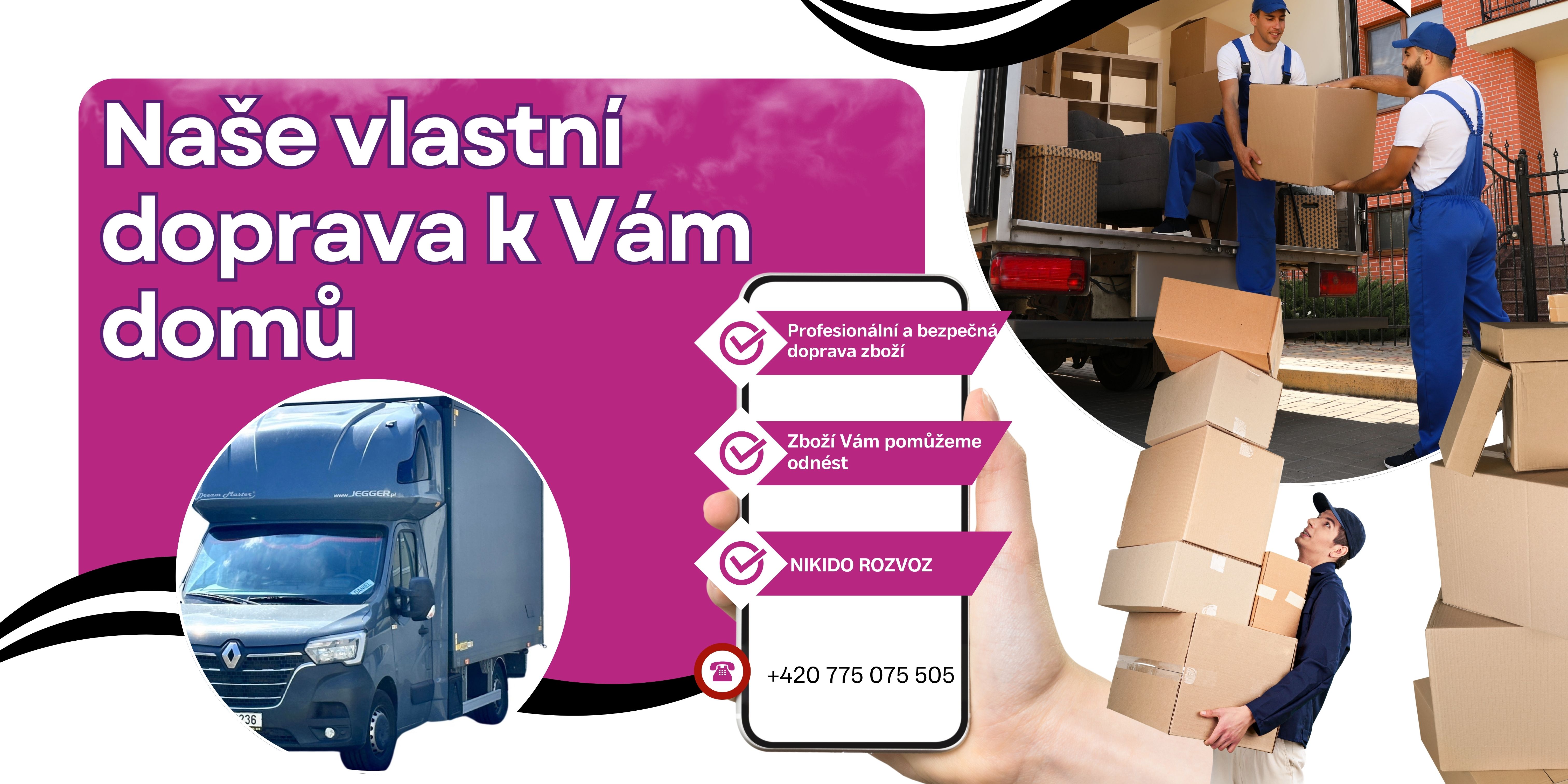 Naše vlastní doprava k Vám domů